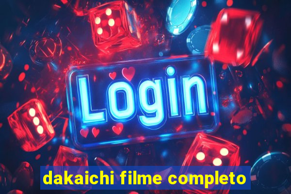 dakaichi filme completo